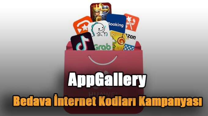 AppGallery Bedava İnternet Kodları Kampanyası