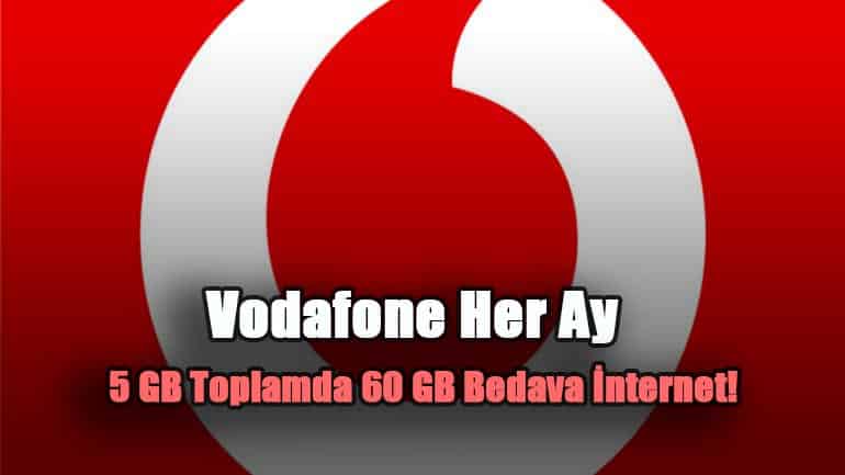 Vodafone Her Ay 5 GB Toplamda 60 GB Bedava İnternet!
