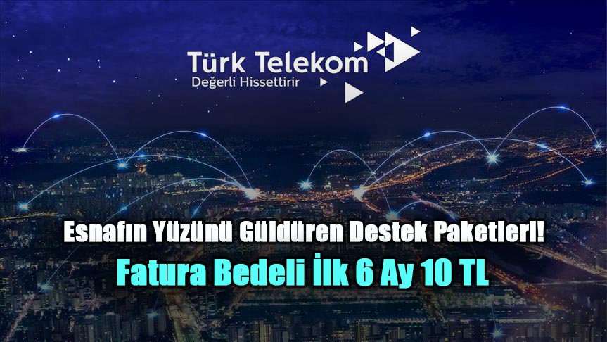 Esnafın Yüzünü Güldüren Destek Paketleri! Fatura Bedeli İlk 6 Ay 10 TL