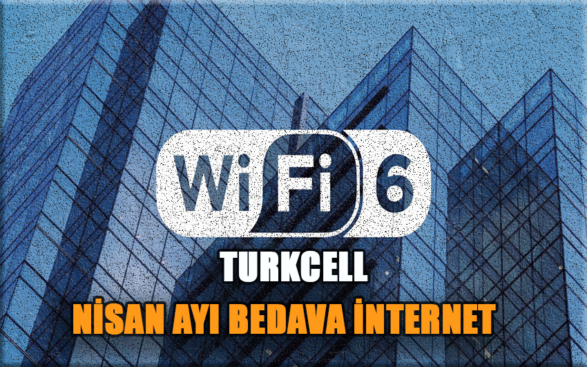 Turkcell’den Duvarları Aşan Fiber Hızlı İnternet Fırsatı! Turkcell Nisan Ayı Bedava İnternet Kampanyaları