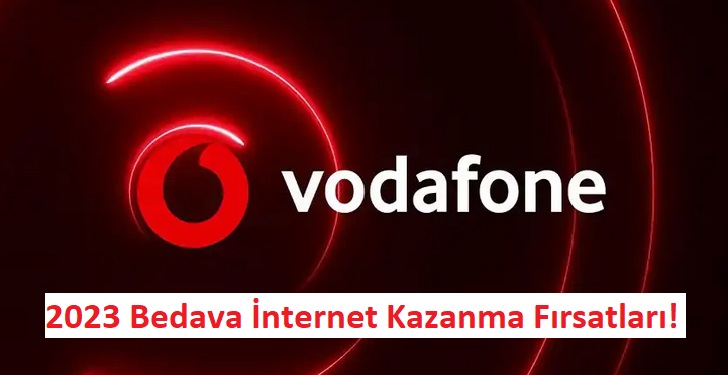 2023 Vodafone Bedava İnternet Fırsatları! Vodafone Bedava İnternet Nasıl Kazanılır?